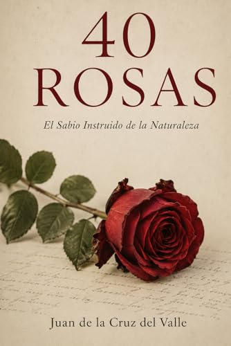 4O Rosas: El sabio instruido de la nturaleza