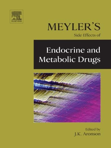 Meyler's Side Effects of Endocrine and Metabolic Drugs