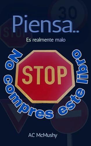No compres este libro: Piensa – Chistes terribles, consejos absurdos y un libro que se burla de ti No compres este libro: Piensa – Chistes terribles, consejos absurdos y un libro que se burla de ti