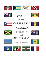 Flags of the Caribbean Islands: Coloring and Activity Book B0D38GT7L6 Book Cover