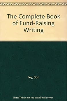 Hardcover The Complete Book of Fund-Raising Writing Book