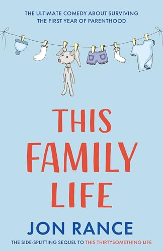 This Family Life: The side-splitting sequel to This Thirtysomething Life
