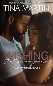 Wishing That I Was Yours - Book #4 of the Lennox in Love