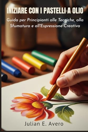 Pastels à l'huile guide d'estompage et techniques de superposition créative