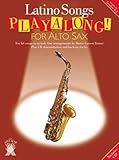  Applause: Latino Songs Playalong For Alto Sax
