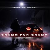  GRAMM FÜR GRAMM [Explicit]