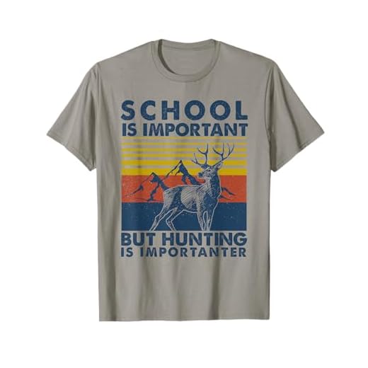 School Is Important But Hunting Is Importanter Deer Hunting T-Shirt