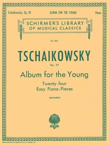 Tschaikowsky: Album for the Young 24 Easy Pieces Op 39 | Intermediate Piano Solo Sheet Music Book | Classical Piano Collection for Students and Teachers | Essential Repertoire for Musical Growth