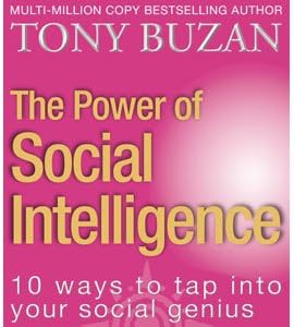 The Power of Social Intelligence: 10 ways to tap into your social genius