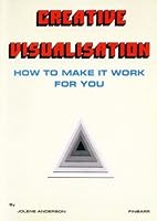 Creative Visualisation: How to Make It Work for You B000H45UD6 Book Cover