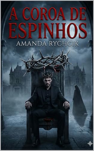 A Coroa de Espinhos (A Dinastia das Sombras) (Portuguese Edition)
