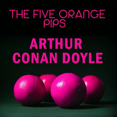 The Five Orange Pips by Arthur Conan Doyle episode artwork