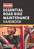 Bicycling Essential Road Bike Maintenance Handbook