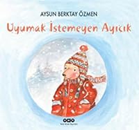 Uyumak İstemeyen Ayıcık 9750828828 Book Cover