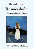  Rosmersholm: Schauspiel in vier Akten