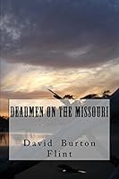 Deadmen on the Missouri 1503233375 Book Cover