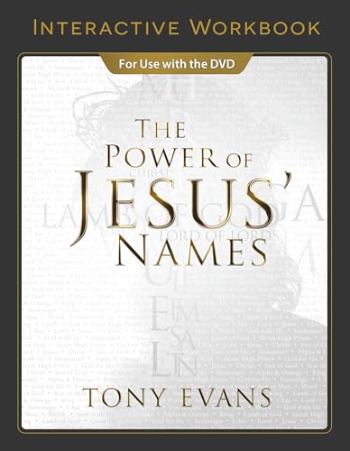 The Power of Jesus' Names Interactive Workbook (The Names of God Series)