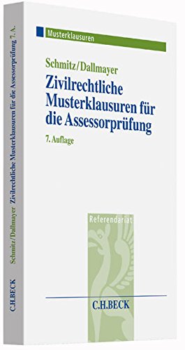 Preisvergleich Produktbild Zivilrechtliche Musterklausuren für die Assessorprüfung (Musterklausuren: Referendariat)