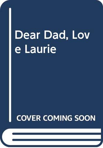 Dear Dad, Love Laurie B001L9PBF8 Book Cover