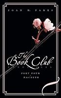 The Book Club Chronicles, Part Four - Macbeth 1491770074 Book Cover