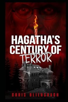 Hagatha's Century of Terror - Book #3 of the Slaughter Minnesota Horror Series