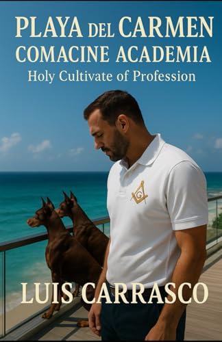PLAYA DEL CARMEN COMACINE ACADEMIA: HOLY CULTIVATE OF PROFFESSION