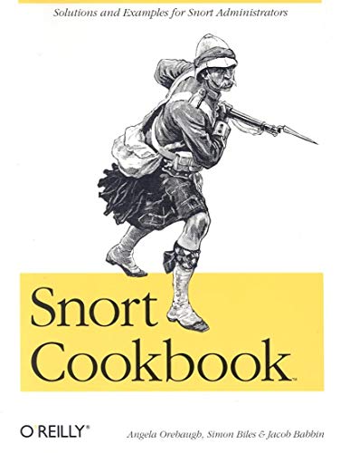 Snort Cookbook: Solutions and Examples for Snort Administrators Snort Cookbook: Solutions and Examples for Snort Administrators