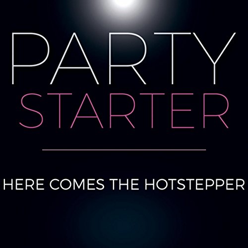 Here Comes The Hotstepper The Party Starter Digital Music
