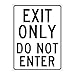 NMC TM221K Traffic Sign, Legend "EXIT ONLY DO NOT ENTER", 18" Length x 24" Height, High Intensity Prismatic Reflective Aluminum 0.080, Black On White