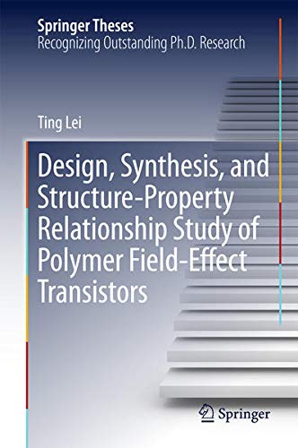 Buy Design Synthesis and Structure-Property Relationship Study of Polymer Field-Effect Transistors — BookShops.in