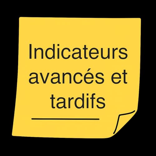 Les Indicateurs avanc&eacute;s et tardifs - Le Daily Agile