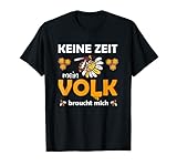Keine Zeit mein Volk braucht mich Bienen Honig Imkerei Biene T-Shirt