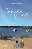 Canela y sal (LITERATURA JUVENIL - Narrativa juvenil)