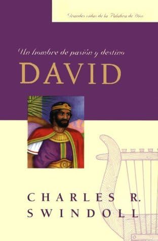 David, Un Hombre de Pasion y Destino (Spanish Edition)