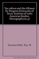 Tax Reform and the Alliance For Progress B0000CNJUP Book Cover