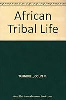 African Tribal Life B000JE7YRO Book Cover