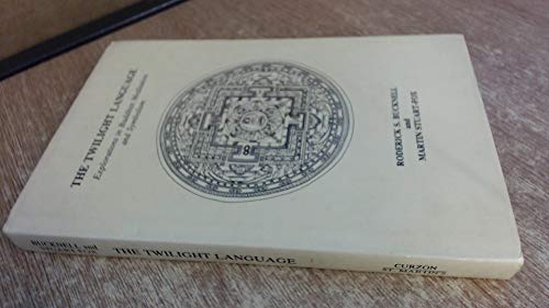 The Twilight Language: Explorations in Buddhist Meditation and Symbolism