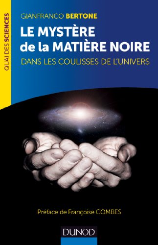 Le mystère de la matière noire : Dans les coulisses de l'Univers (Quai des Sciences)