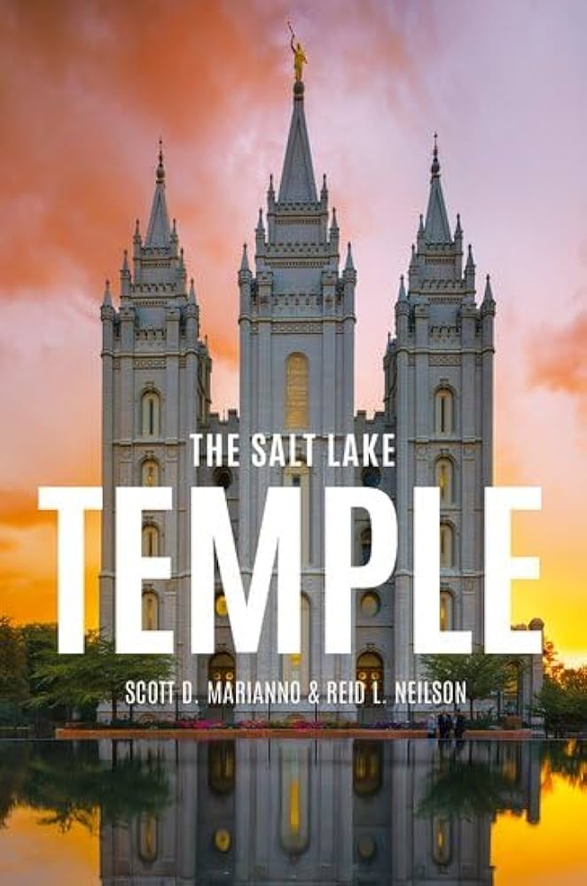The Salt Lake Temple (Sacred Sites): Marianno, Scott D