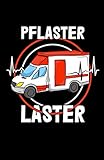  Pflaster Laster: Notizbuch mit 120 Seiten linierten Papier (5.5x8,5 Zoll, ca. DIN A5 / 13.97 x 21.59 cm) Pflaster Laster Sanitätsdienst Krankenwagen Notfallsanitäter