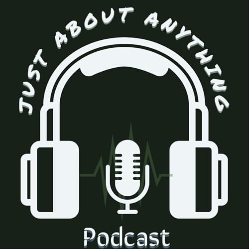 Just About Anything Podcast Podcast Por Just About Anything Podcast arte de portada