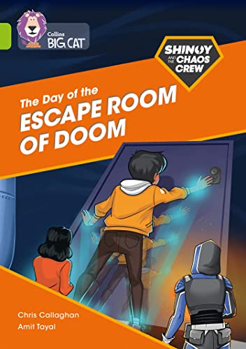 The Shinoy and the Chaos Crew: The Day of the Escape Room of Doom: Band 11/Lime (Collins Big Cat)