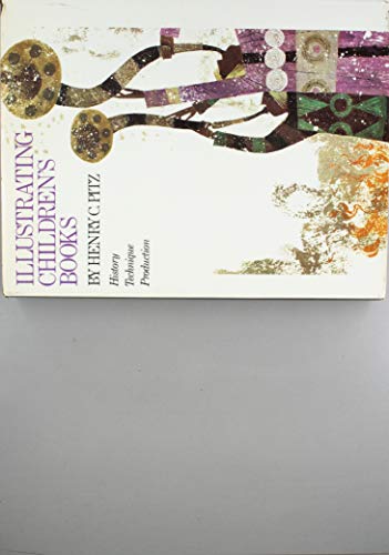 Illustrating Children's Books: History, Techniq... 0823025357 Book Cover