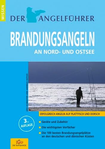 Der Angelführer "Brandungsangeln - Nord- und Ostsee": Erfolgreich angeln auf Plattfisch und Dorsch