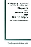 Diagnostik und Klassifikation nach ICD-10, Kap. V: Eine kritische Auseinandersetzung. Ergebnisse der ICD-10-Forschungskriterienstudie aus dem Bereich Psychosomatik / Psychotherapie - Herausgeber: Aribert Muhs, Gerhard Schüßler, Harald J. Freyberger, Wolfgang Schneider Mitwirkende: Michael Broda, Wolfram Ehlers, Markus Bassler, Harald J. Freyberger, Gereon Heuft, Sven Olaf Hoffmann, Paul L. Janssen, Günther Jantschek, Reinholde Kriebel, Aribert Muhs, Gerhard H. Paar, Michael von Rad, Klaus Rodewig, Ingrid Rothe-Kirchberger, Henning Schauenburg, August Schiller, Rainer Schors, Gerhard Schüßler, Rolf-Dieter Stieglitz, Jörn von Wietersheim 