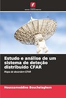 Estudo e análise de um sistema de deteção distribuído CFAR (Portuguese Edition) 6200790973 Book Cover