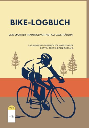 Bike-Logbuch - Dein smarter Trainingspartner auf zwei Rädern!: Das Radsport-Tagebuch für Hobbyfahrer, Gravel-Biker und Rennradfans