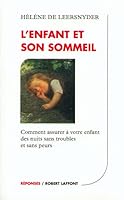L'enfant et son sommeil : Comment assurer à votre enfant des nuits sans troubles et sans peurs 2221081331 Book Cover
