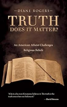 Paperback Truth-Does It Matter?: An American Atheist Challenges Religious Beliefs Book