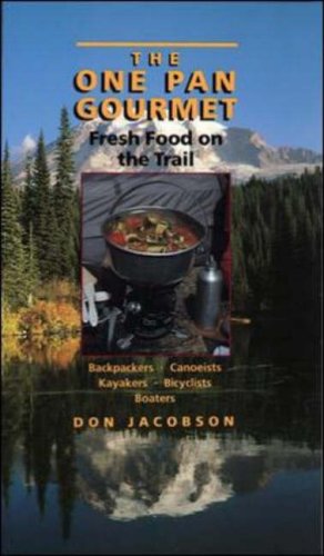The One-Pan Gourmet: Fresh Food On The Trail